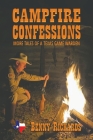 Campfire Confessions: More Tales of a Texas Game Warden Cover Image