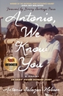 Antonio, We Know You By Antonio Salazar-Hobson Cover Image