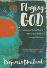 Playing God: Biological and Spiritual Effects of Electromagnetic Radiation By Benjamin Nowland Cover Image