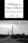 Walking to New Orleans By Robert R. N. Ross, Deanne E. B. Ross Cover Image