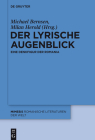 Der Lyrische Augenblick: Eine Denkfigur Der Romania (Mimesis #55) By Milan Herold (Editor), Michael Bernsen (Editor) Cover Image