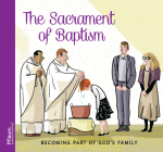 The Sacrament of Baptism By Élodie Maurot, Maud Riemann (Illustrator) Cover Image