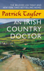 An Irish Country Doctor: A Novel (Irish Country Books #1) By Patrick Taylor Cover Image