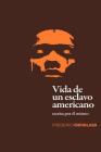 Vida de un Esclavo Americano (Spanish Edition): Escrita por El Mismo By Yordi Abreu (Editor), Frederick Douglass Cover Image