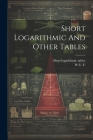 Short Logarithmic And Other Tables Cover Image