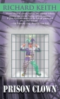 Prison Clown By Richard Keith Cover Image