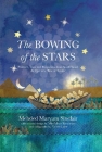The Bowing of the Stars: A Telling of Moments from the Life of Prophet Yusuf (Pbuh) Cover Image