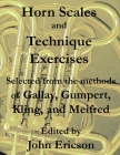 Horn Scales and Technique Exercises By Jacques-Francois Gallay, Friedrich Gumpert, Henri Kling Cover Image