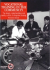 Vocational Training in the Community: The Design, Implementation and Quality Control of Integrated Training (Design and Quality Control of Integrated Training) By Reinhard Skinner Cover Image