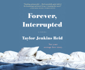 Forever, Interrupted By Taylor Jenkins Reid, Tara Sands (Narrated by) Cover Image