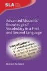 Advanced Students' Knowledge of Vocabulary in a First and Second Language (Second Language Acquisition #158) By Monica Karlsson Cover Image