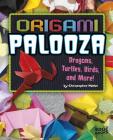 Origami Palooza: Dragons, Turtles, Birds, and More! (Origami Paperpalooza) Cover Image