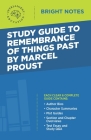 Study Guide to Remembrance of Things Past by Marcel Proust By Intelligent Education (Created by) Cover Image