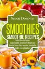 Smoothies: Healthy Smoothies, Tastiest Smoothie Recipes Cover Image