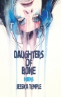 Daughters of Bone By Jessica Temple Cover Image