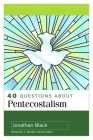 40 Questions about Pentecostalism Cover Image