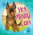 Yes, Molly Can By Dani Martindale, Mariya Yelizarova (Illustrator), Carrie Turner (Editor) Cover Image