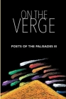 On the Verge: Poets of the Palisades III By David Messineo (Editor), Denise La Neve (Editor), Susanna Rich (Editor) Cover Image