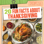 20 Fun Facts about Thanksgiving By Shannon Harts Cover Image