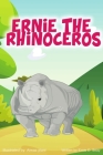 Ernie The Rhinoceros By Aiwaz Jilani (Illustrator), Ernie D. Seay Cover Image