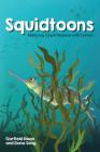 Squidtoons: Exploring Ocean Science with Comics By Garfield Kwan, Dana Song Cover Image