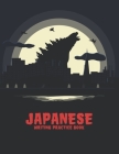 Japanese Writing Practice Book: Japanese Writing Paper with Cornell Notes: Godzilla Attack Monster Silhouette Manga Skyline By Arigato Press Cover Image