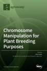 Chromosome Manipulation for Plant Breeding Purposes Cover Image