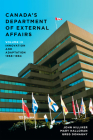 Canada's Department of External Affairs, Volume 3: Innovation and Adaptation, 1968-1984 By John Hilliker, Mary Halloran, Greg Donaghy Cover Image