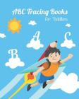 ABC Tracing Book For Toddlers: Preschoolers And Kids. Coloring And Letter Tracing Book, Practice For Kids, Ages 3-5, Alphabet Writing Practic By B&g Books Cover Image