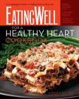 The EatingWell For A Healthy Heart Cookbook: A Cardiologist's Guide to Adding Years to Your Life Cover Image