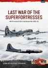 Last War of the Superfortresses: Mig-15 Versus B-29 in the Korean War 1950-53 (Asia@War) Cover Image