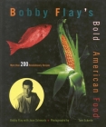 Bobby Flay's Bold American Food By Bobby Flay, Joan Schwartz Cover Image