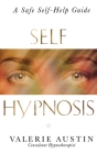 Self Hypnosis (Step-By-Step Guide to Improving Your Life) Cover Image