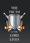 The Truth as the Lord Lives Cover Image