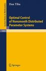 Optimal Control of Nonsmooth Distributed Parameter Systems (Lecture Notes in Mathematics #1459) By Dan Tiba Cover Image