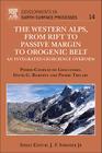 The Western Alps, from Rift to Passive Margin to Orogenic Belt: An Integrated Geoscience Overview Volume 14 (Developments in Earth Surface Processes #14) By Pierre-Charles de Graciansky, David G. Roberts, Pierre Tricart Cover Image