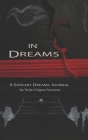 In Dreams: A Sorcery Dreams Journal By Ayakel Quetzalcoatl (Illustrator), Twila Chigwa Foresees Cover Image