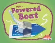 Make a Powered Boat By Meg Gaertner Cover Image