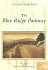 The Blue Ridge Parkway (Postcard History) By Karen J. Hall Cover Image