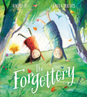 The Forgettery By Rachel Ip, Laura Hughes (Illustrator) Cover Image