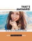 That's Awkward!: The Shy Guide to Embarrassing Situations By Megan Cooley Peterson Cover Image