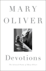 Devotions: The Selected Poems of Mary Oliver Cover Image