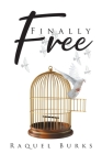 Finally Free By Raquel Burks Cover Image