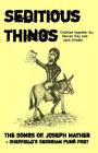 Seditious Things: The Songs of Joseph Mather - Sheffield's Georgian Punk Poet By Steven Kay (Introduction by), Jack Windle (Introduction by) Cover Image