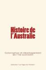 Histoire de l'Australie: Colonisation et développement de l'île-continent Cover Image