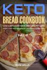 Ketogenic Bread: 48 Low Carb Cookbook Recipes for Keto, Gluten Free Easy Recipes for Ketogenic & Paleo Diets: Bread, Muffin, Waffle, Br By Anas Malla Cover Image