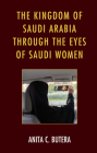 The Kingdom of Saudi Arabia through the Eyes of Saudi Women Cover Image