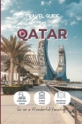 Travel Guide To Qatar: Hotels, Etiquettes, and Activities in Top Cities By Kim Welsh Cover Image
