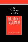 A Ricoeur Reader: Reflection and Imagination (Theory / Culture) By Paul Ricoeur, Mario J. Valdés (Editor) Cover Image