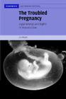 The Troubled Pregnancy: Legal Wrongs and Rights in Reproduction (Cambridge Law #5) Cover Image